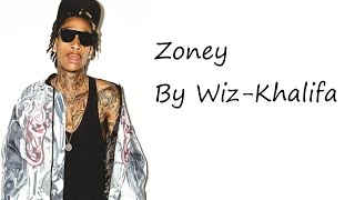 Wiz Khalifa - Zoney (Official Lyrics)