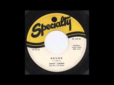 JIMMY LIGGINS - DRUNK - SPECIALTY