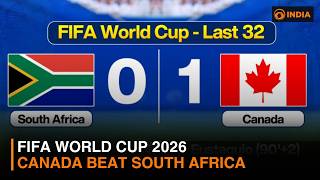 Canada beat South Africa | FIFA World Cup - Last 32
