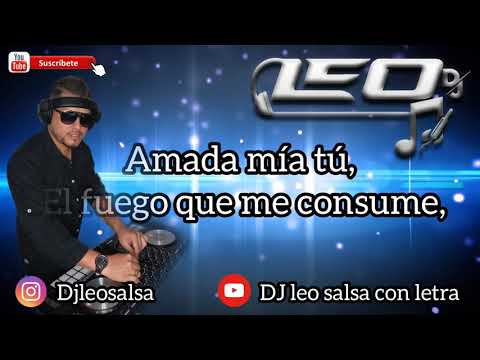 Y tu no estas - Pedro Conga letra vídeo lyric / dj leosalsa