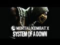 Mortal Kombat X - System Of A Down (Trailer ...