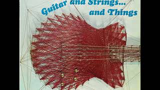 Toots Thielemans  - Guitar And Strings And Things ( Full Album )