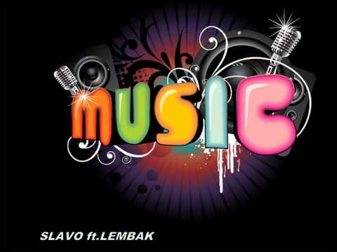 Slavo ft. Lembak 30- New 2013