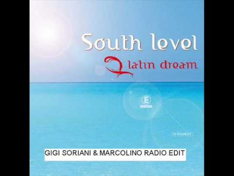 SOUTH LEVEL - LATIN DREAM (GIGI SORIANI & MARCOLINO RADIO EDIT)