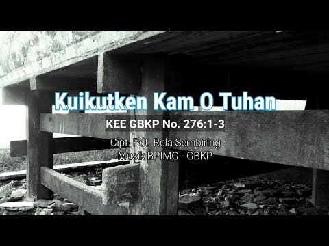 Kuikutken Kam O Tuhan - KEE GBKP 276:1-3 (Karaoke)