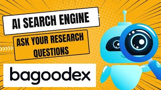 AI Search Engine | Ask your Research Questions | bagoodex | Research Support AI Tool | AI Chatbot