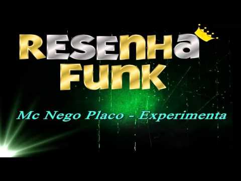 Mc Nego Placo - Experimenta (MadeInFavela)