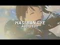 Hasi Ban Gye Ami Mishra Shreya Ghoshal Audio Edit