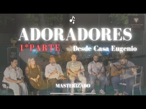 Directo Adoradores 1 desde Casa Eugenio Masterizado
