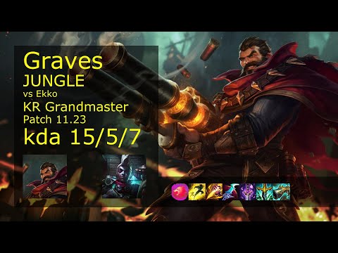 Graves vs Ekko Jungle - KR Grandmaster 15/5/7 Patch 11.23 Gameplay // [롤] 그레이브즈 vs 에코 정글