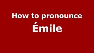 How to pronounce &eacute;mile