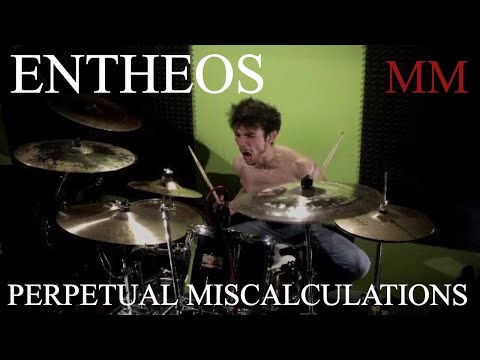 Entheos 'Perpetual Miscalculations' - Drum Cover