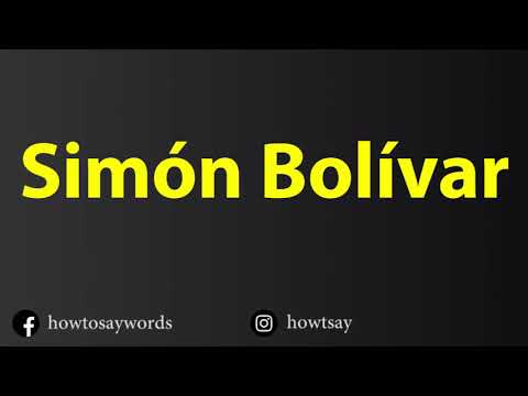 How To Pronounce Simon Bolivar