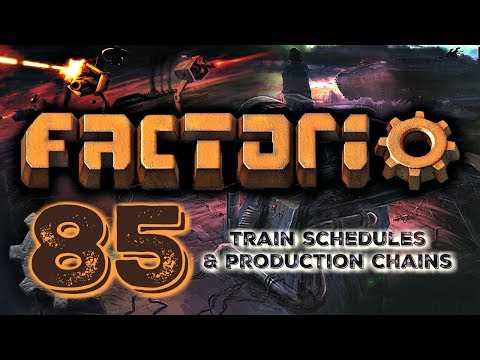 UPDATED TRAIN SCHEDULES AND REVIEWING PRODUCTION CHAINS | Factorio 0.16 #85