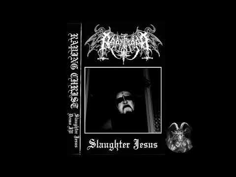 RAPING CHRIST - SLAUGHTER JESUS - FULL EP 2023