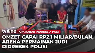 Arena Permainan Judi Digrebek, 69 Orang diamankan Polisi | AKIP tvOne