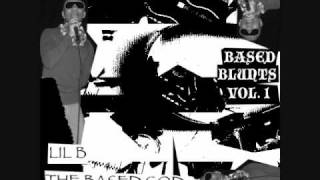 Lil B - 14 Im A Mechanic BASED FREESTYLE (Based Blunts)