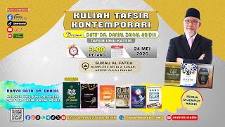 (10:99) [24 MEI 2026] Kuliah Tafsir Kontemporari Dato' Dr. Danial Zainal Abidin