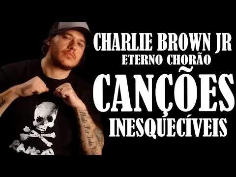 CHARLIE BROWN JR  - CANÇÕES INESQUECIVEIS