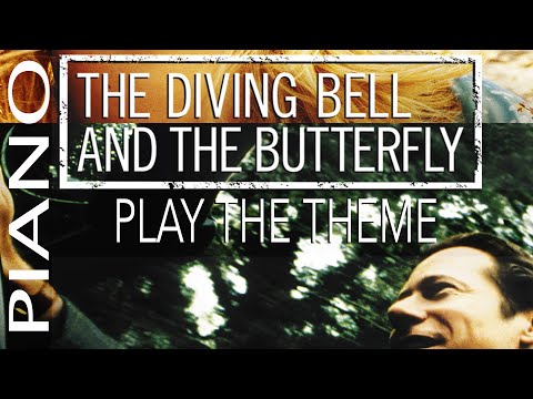 Play the theme from the Diving Bell and the Butterfly