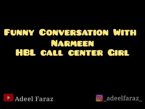 FUNNY CONVERSATION WITH NARMEEN “HBL" Call Center GIRL.