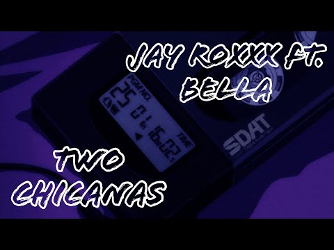 JAY ROXXX FT. BELLA - TWO CHICANAS VIDEO LYRICS (SLOWED)