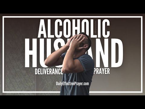 Prayer For Alcoholic Husband | Pray For Deliverance From Alcohol For Spouse Video