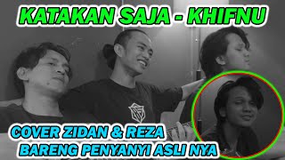 Download lagu KATAKAN SAJA - KHIFNU, ZIDAN, REZA & MIRANDA | COVER LAGU INI LANGSUNG SAMA PENYANYI ASLINYA KEREEN mp3 Download lagu KATAKAN SAJA - KHIFNU, ZIDAN, REZA & MIRANDA | COVER LAGU INI LANGSUNG SAMA PENYANYI ASLINYA KEREEN mp3