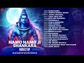 Namo Namo Ji Shankara Full Album Nonstop Mahashivratri Songs Har Har Mahadev BamBholle More