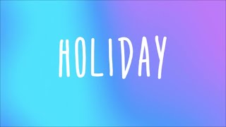Little Mix - Holiday Lyrics