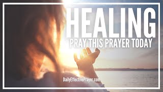 The Ultimate Prayer For Healing That Works - Get Miracle Results Now!