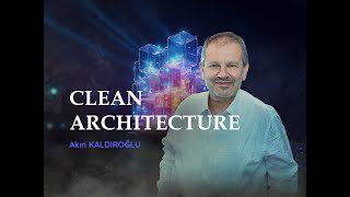 🔥 CLEAN ARCHITECTURE Temelleri | ÜCRETSİZ 2 Saatlik Giriş Dersi | Yazılım Mimari