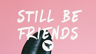 G-Eazy - Still Be Friends (Lyrics) Feat. Tory Lanez &amp; Tyga