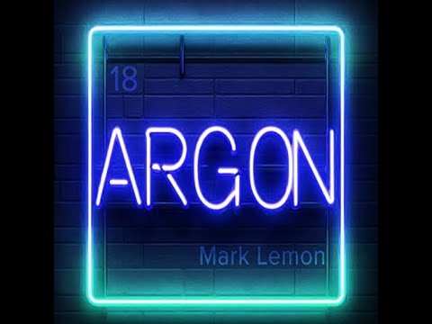 Voir la vidéo Argon - Mark Lemon