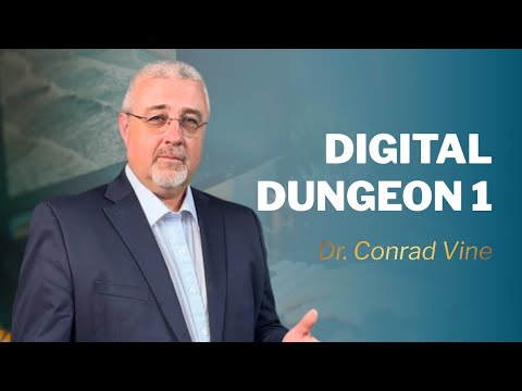 Digital Dungeon | Part 1 | Dr. Conrad Vine