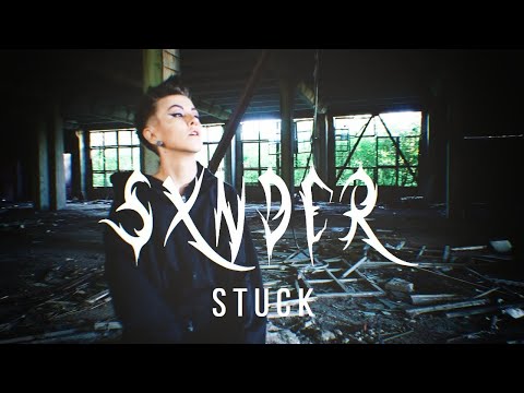 SXNDER - STUCK [official video]