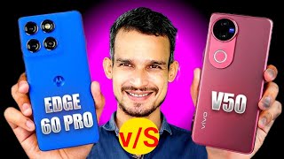 Moto Edge 60 Pro vs Vivo V50 – Asli King Kaun? Camera, Speed, Features ka Mahayudh! 👑