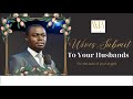 Wives Submit to Your Husbands_for the sake of your angels | Marriage Sermon | Apostle Grace Lubega