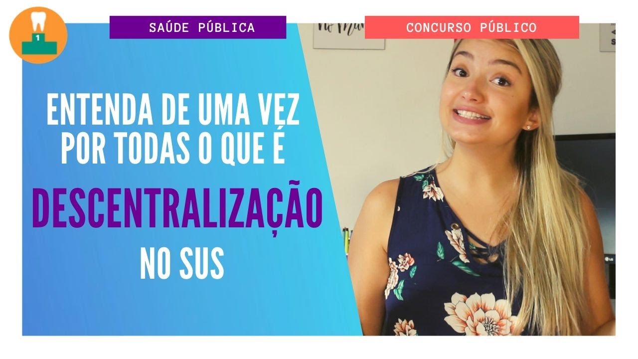 ENTENDA de uma vez por todas a DESCENTRALIZAÇÃO NO SUS [Concurso Público]