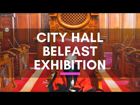 City Hall Belfast Exhibition | Belfast Northern Ireland Video