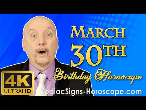 March 30 Zodiac Horoscope and Birthday Personality | March 30th Birthday Astrology