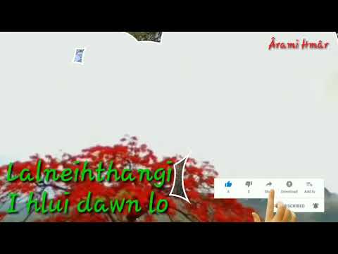 Lalneihthangi - I hlui dawn lo