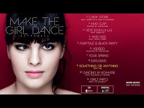 Make The Girl Dance - Something Or Anything {Feat. AM}
