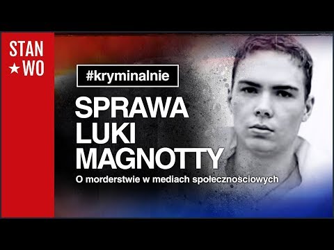 Sprawa Luki Magnotty - Morderstwo w social media - Kryminalnie #36