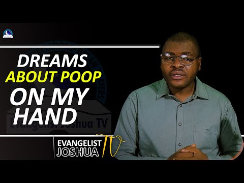 Dream About Seeing Poop On My Hands I Meaning from Evangelist Joshua