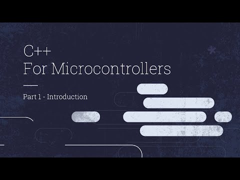 C++ For Microcontrollers - Introduction