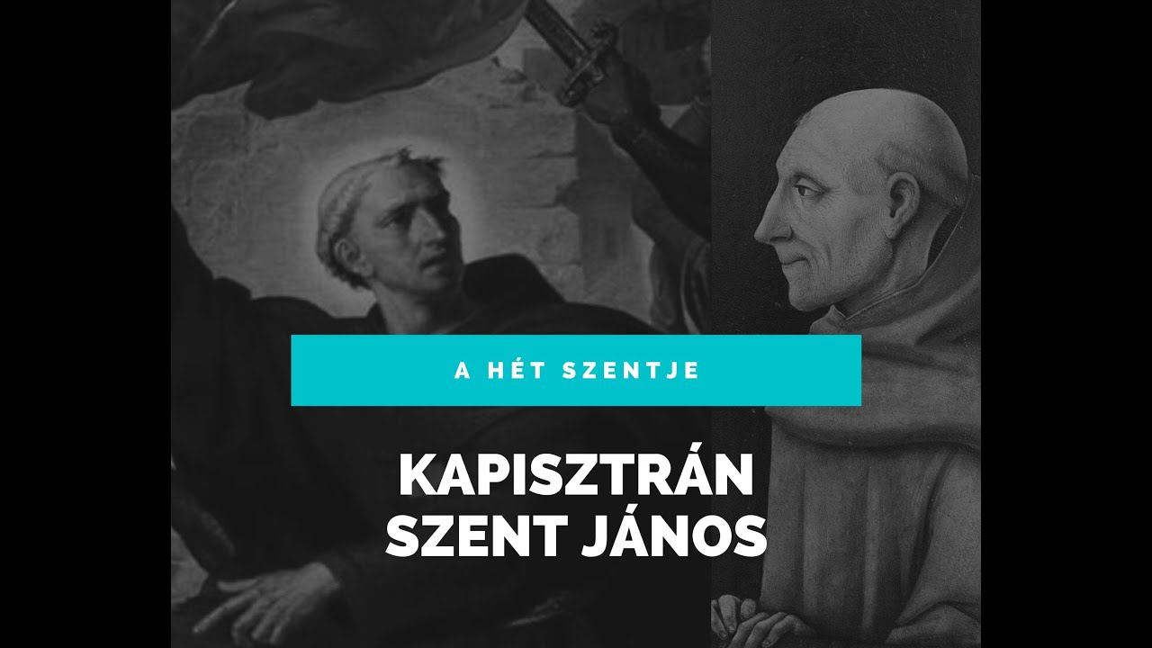 A hét szentje - Kapisztrán Szent János