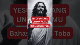 Download lagu Yesus datang untuk kamu, bahasa Batak Toba. #filmyesus #yesuskristus mp3