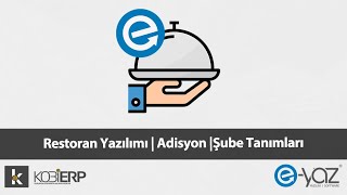 Restoran Yazılımı | Adisyon | Şube Tanımları