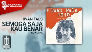 Iwan Fals - Semoga Saja Kau Benar (Official Karaoke Video)